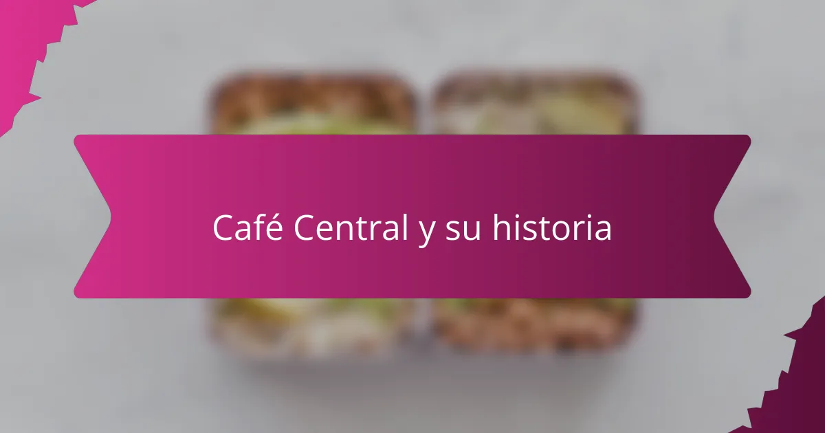 Café Central y su historia