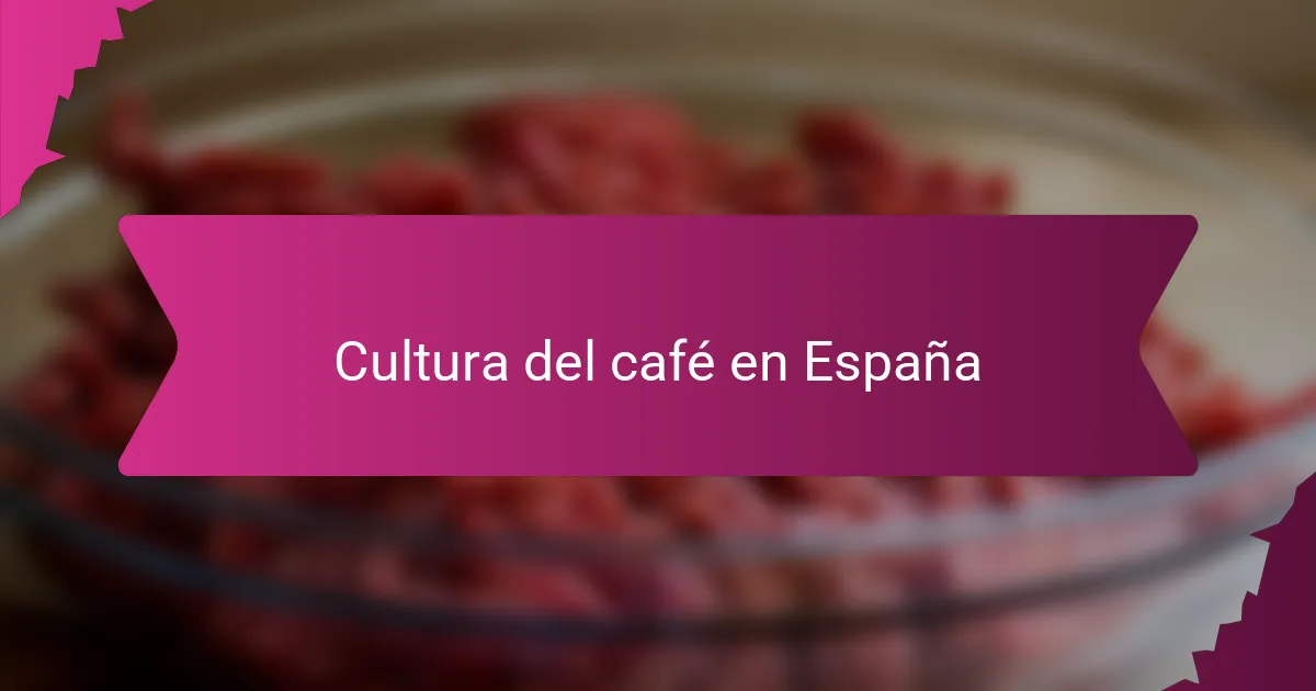 Cultura del café en España