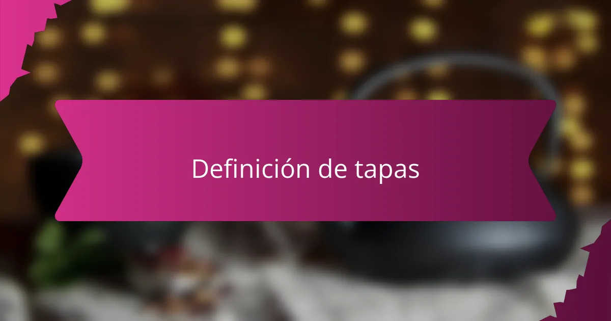 Definición de tapas