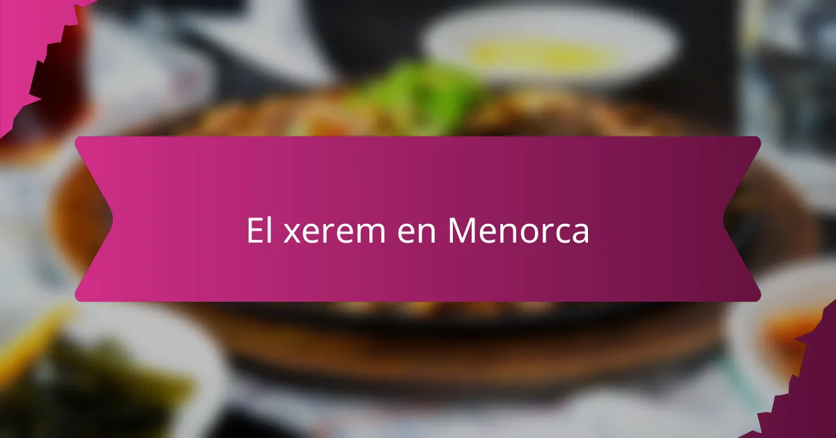 El xerem en Menorca