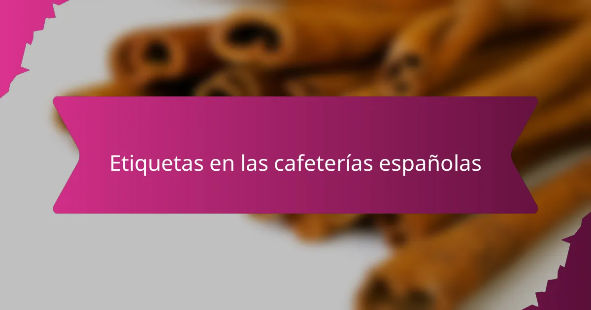 Etiquetas en las cafeterías españolas
