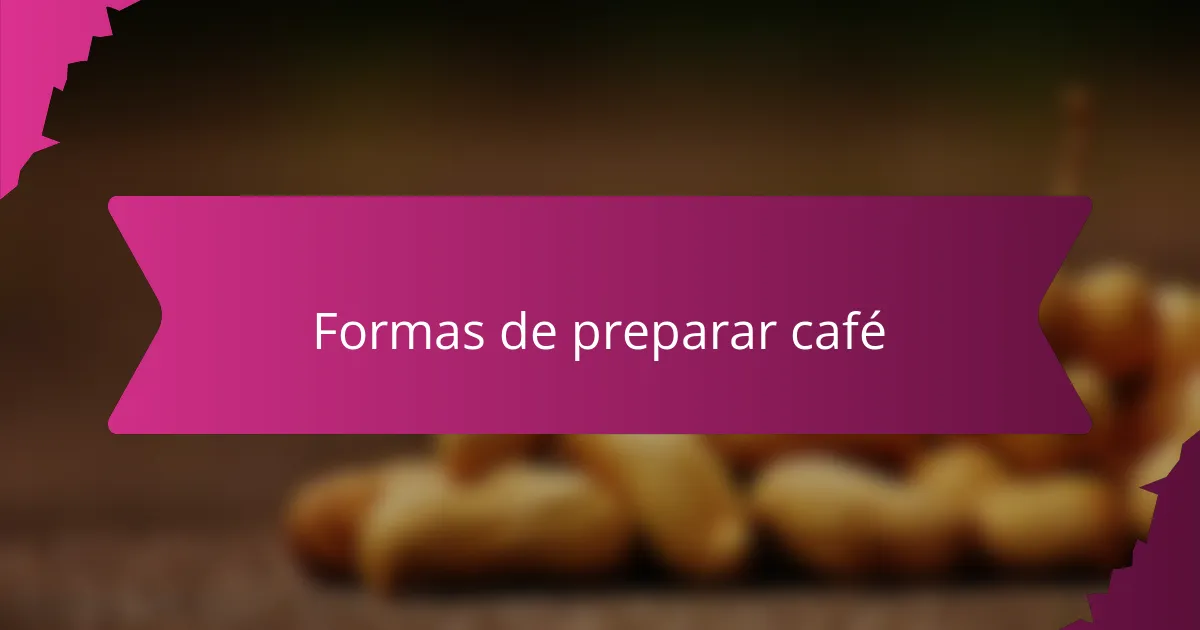 Formas de preparar café