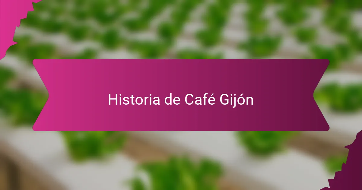 Historia de Café Gijón