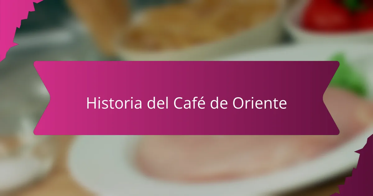 Historia del Café de Oriente