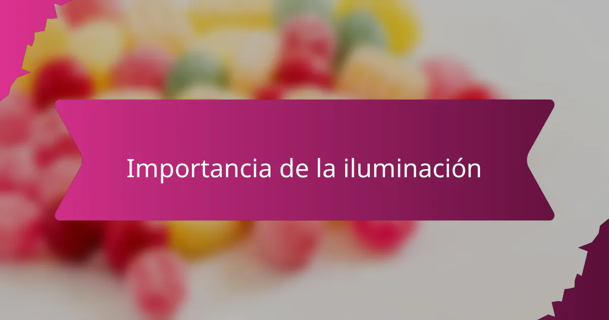 Importancia de la iluminación