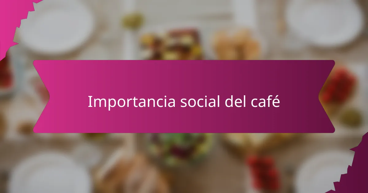 Importancia social del café