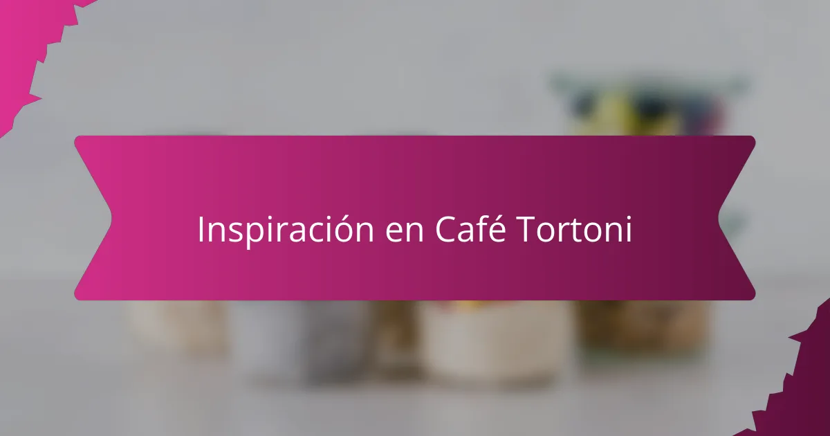 Inspiración en Café Tortoni