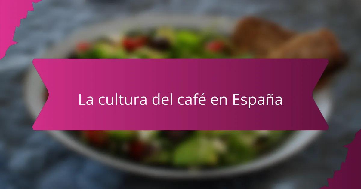 La cultura del café en España