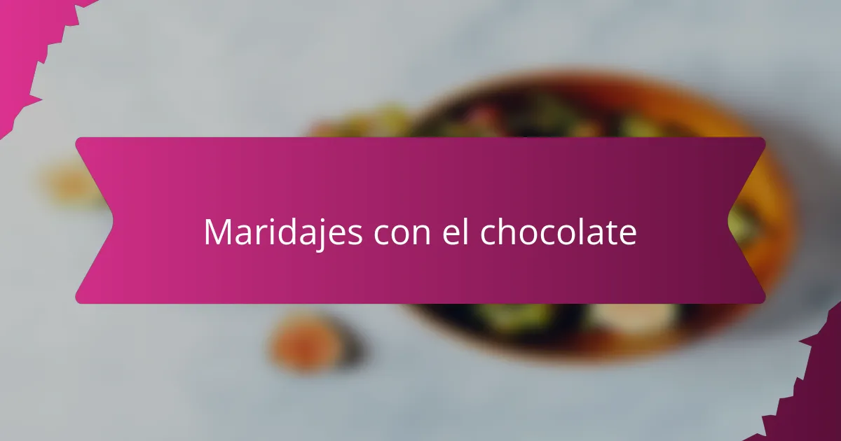 Maridajes con el chocolate