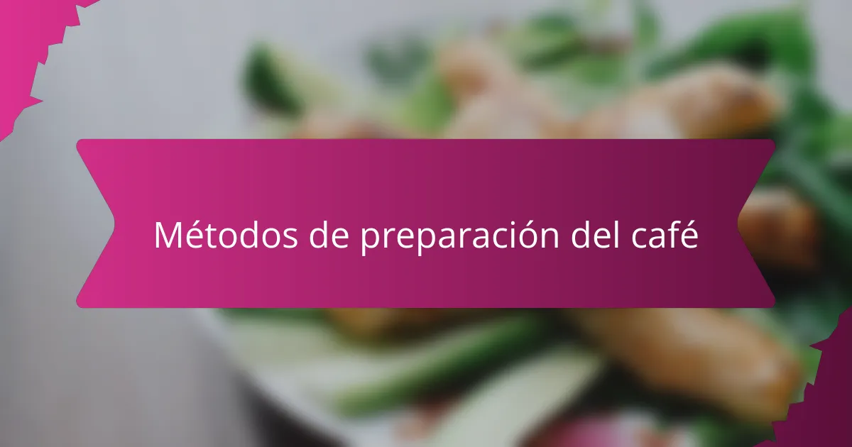 Métodos de preparación del café
