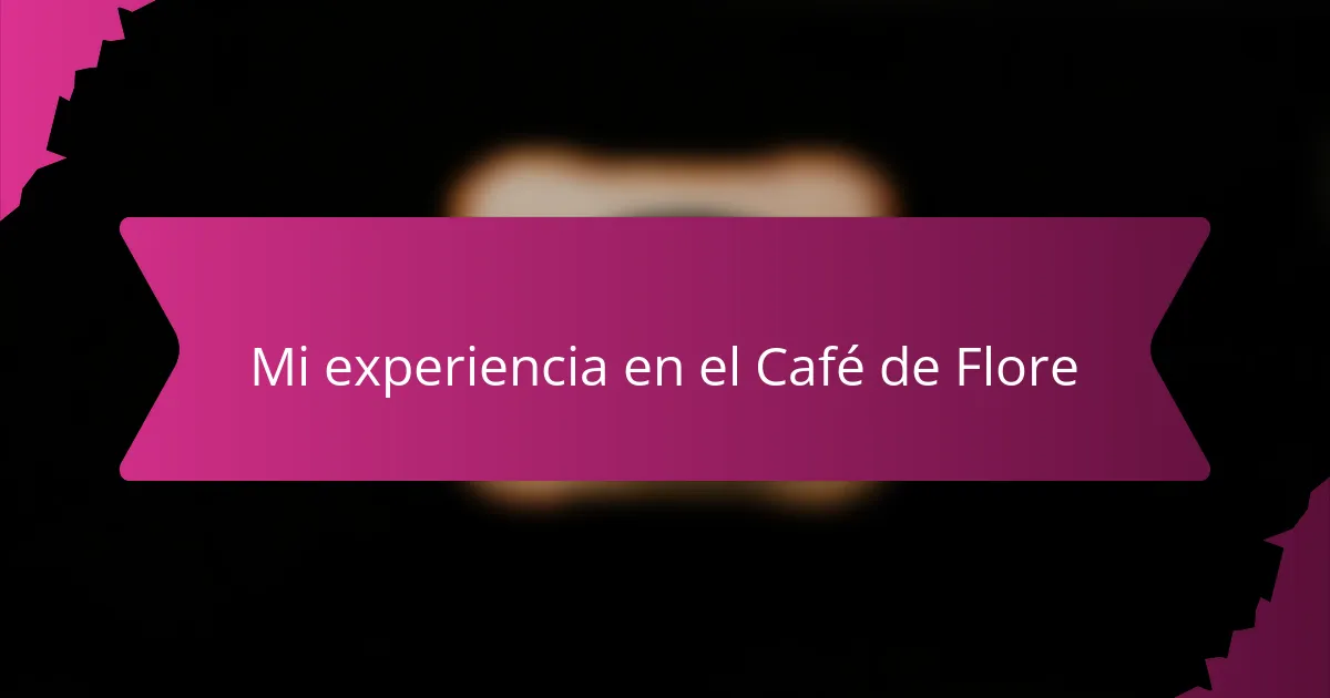 Mi experiencia en el Café de Flore