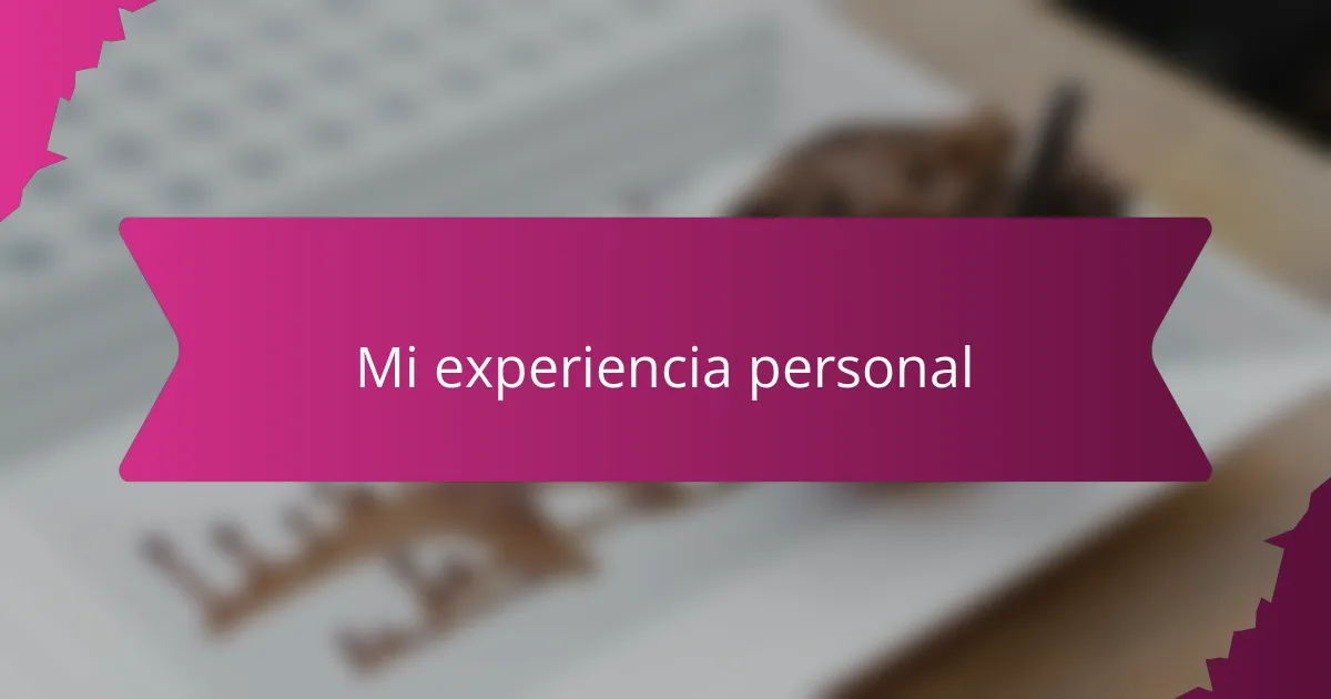 Mi experiencia personal