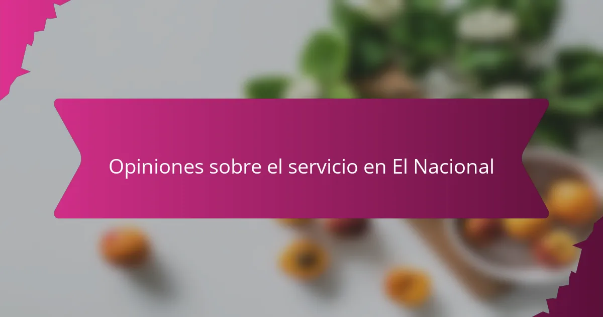 Opiniones sobre el servicio en El Nacional