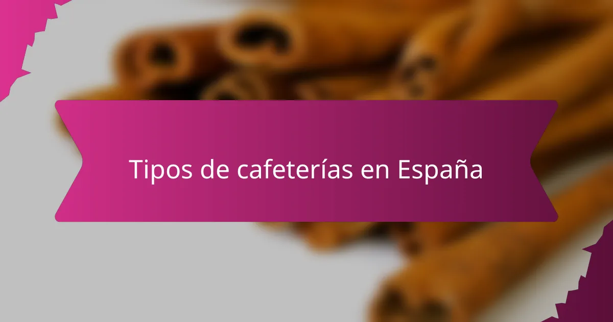 Tipos de cafeterías en España