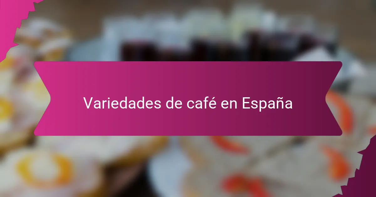 Variedades de café en España
